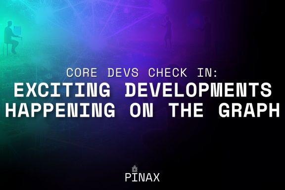Core devs check in: Exciting developments happening on The Graph