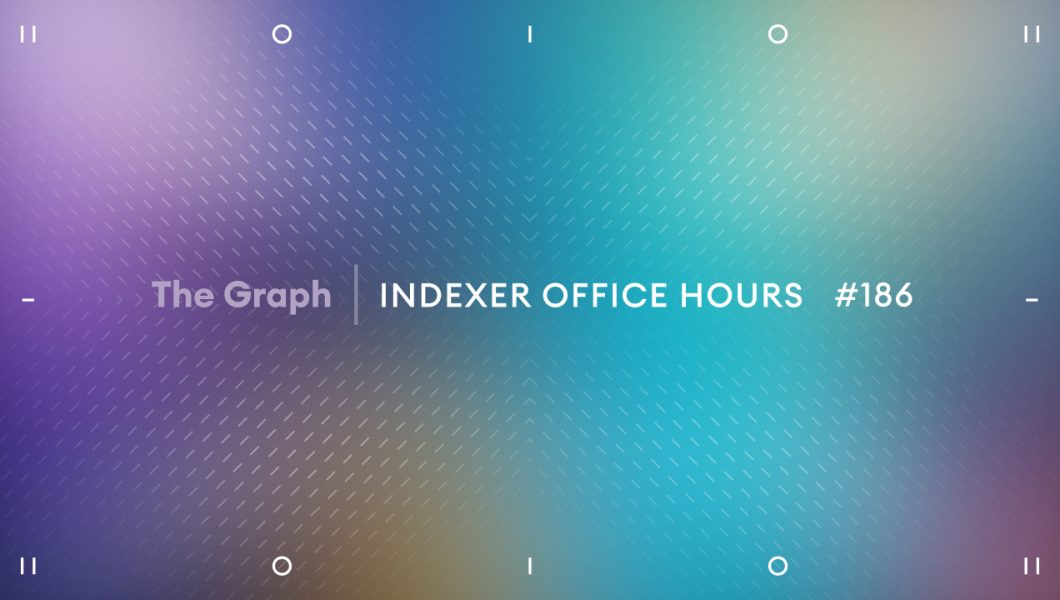 The Graph | Indexer Ofice Hours #186