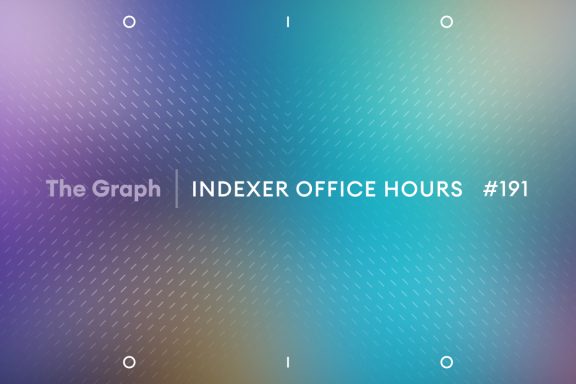 The Graph | Indexer Ofice Hours #191